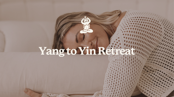 YANG TO YIN RETREAT