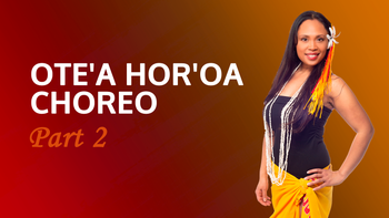 Ote'a Hor'oa Choreo: Part 2