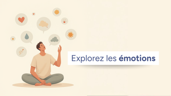 Explorez les émotions