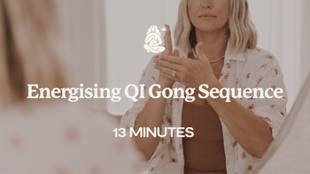 13 Mins - Energising QI Gong Sequence