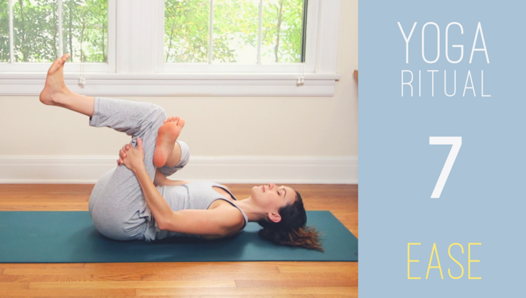 Yoga Ritual - 7 - EASE