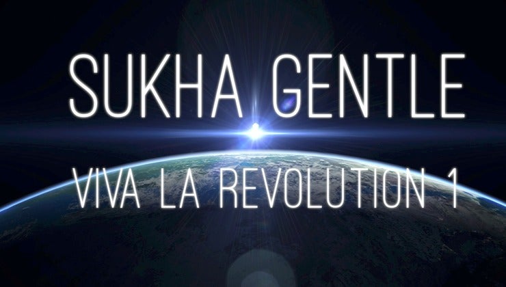 Viva La Revolution - 01 - Sukha Gentle