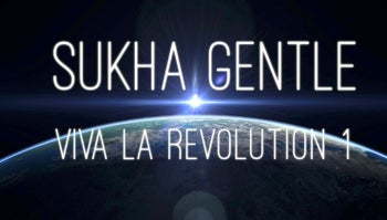 Viva La Revolution - 01 - Sukha Gentle