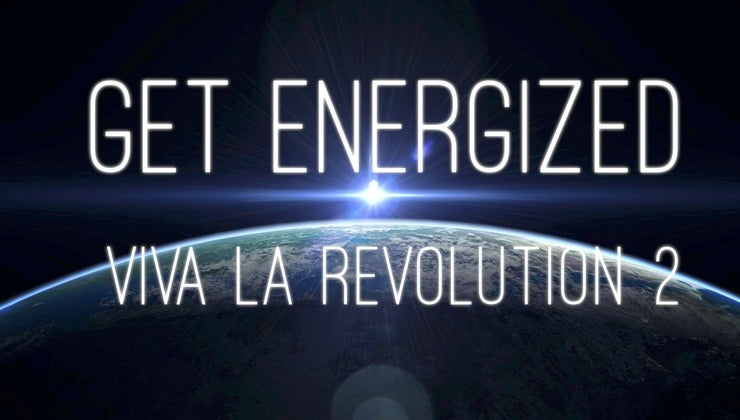 Viva La Revolution - 02 - Get Energized