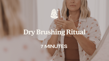 7 Mins - Dry Brushing Ritual