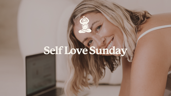 SELF LOVE SUNDAY