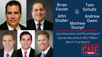 Brian Panish, Tom Schultz, John Shaller, Matthew Stumpf & Andrew Owen - Leg Amputation and Psychological Injuries Resulting in $23.7 Million Bench Trial Award – 02/19/21
