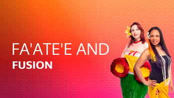 Fa'ate'e and Fusion